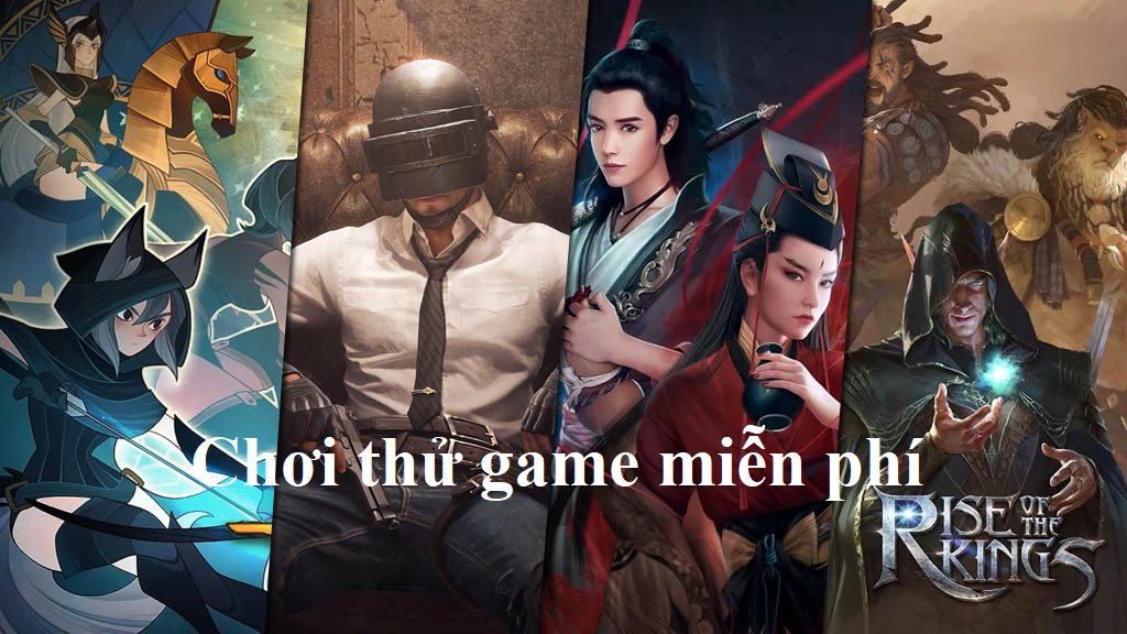 Giới thiệu những tựa game đình đám cho chơi thử game miễn phí