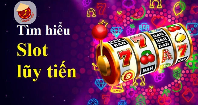 Trò chơi slot lũy tiến: Mọi thứ bạn cần biết trước khi chơi