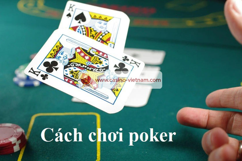 Cách chơi poker