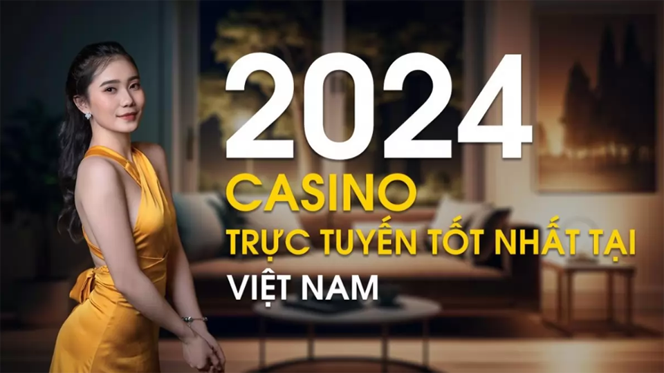 Top 5 Casino online uy tín hàng đầu Việt Nam 2024